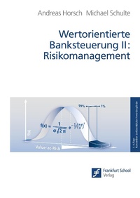 Bild vergrößern Bild: Wertorientierte Banksteuerung II: Risikomanagement - Frankfurt School Verlag