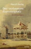 Cover: Der verlassene Rummelplatz - Engelsdorfer Verlag