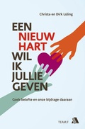 Cover: Een nieuw hart wil Ik jullie geven - Asaph Verlag