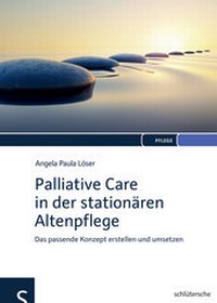 Abbildung von: Palliative Care in der stationären Altenpflege - Schlütersche