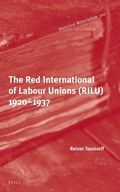 Cover: The Red International of Labour Unions (RILU) 1920 - 1937 - Brill