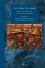 Cover: On Coerced Labor - Brill