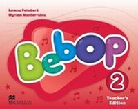 Enlarge image Cover: Bebop Level 2 Teacher's Edition Pack - Macmillan Education
