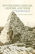 Cover: Envisioning Disease, Gender, and War - Palgrave MacMillan