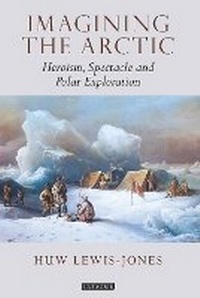 Enlarge image Cover: Imagining the Arctic - I.B. Tauris
