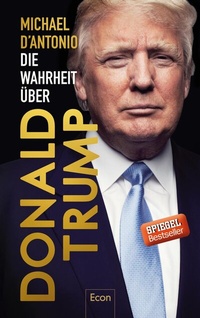 Abbildung von: Die Wahrheit über Donald Trump - Econ