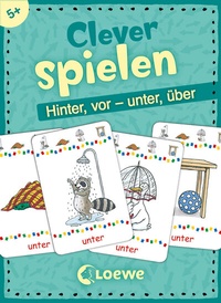 Abbildung von: Clever spielen - Hinter, vor - unter, über - Loewe