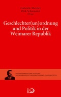Cover: Geschlechter(un)ordnung und Politik in der Weimarer Republik - Verlag J.H.W. Dietz Nachf. GmbH