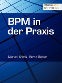 Enlarge image Cover: BPM in der Praxis - entwickler.press