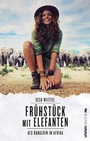 Cover: Frühstück mit Elefanten - Ullstein extra