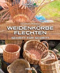 Cover: Weidenk&ouml;rbe flechten Schritt f&uuml;r Schritt - Heel