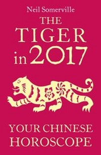 Abbildung von: The Tiger in 2017: Your Chinese Horoscope - Harper Thorsons
