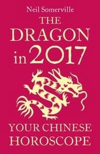 Abbildung von: The Dragon in 2017: Your Chinese Horoscope - Harper Thorsons