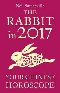 Abbildung von: The Rabbit in 2017: Your Chinese Horoscope - Harper Thorsons