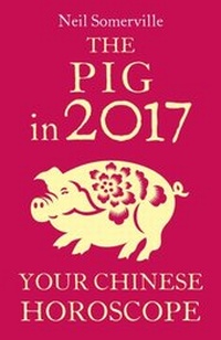 Abbildung von: The Pig in 2017: Your Chinese Horoscope - Harper Thorsons