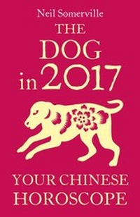 Abbildung von: The Dog in 2017: Your Chinese Horoscope - Harper Thorsons