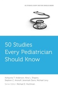 Cover: 50 Studies Every Pediatrician Should Know - OUP eBook