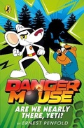 Cover: Danger Mouse: Are We Nearly There, Yeti? - Puffin