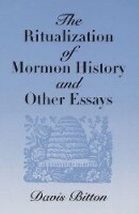 Enlarge image Cover: The Ritualization of Mormon History and Other Essays - University of Illinois Press