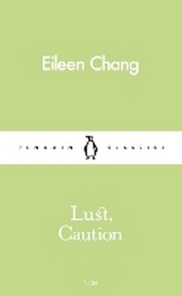 Enlarge image Cover: Lust, Caution - Penguin Classics