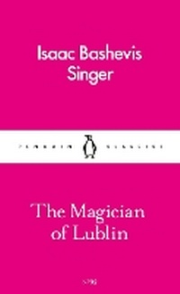 Enlarge image Cover: The Magician of Lublin - Penguin Classics