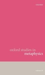Cover: Oxford Studies in Metaphysics - Oxford University Press