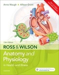 Cover: Ross & Wilson Anatomy and Physiology in Health and Illness - Elsevier