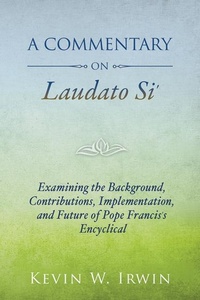 Enlarge image Cover: A Commentary on Laudato Si' - Paulist Press International,U.S.