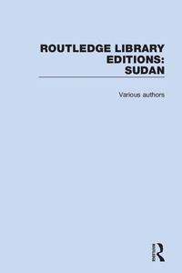 Enlarge image Cover: Routledge Library Editions: Sudan - Routledge