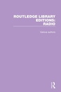 Cover: Routledge Library Editions: Radio - Routledge