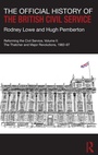 Cover: The Official History of the British Civil Service - Routledge