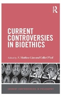 Cover: Current Controversies in Bioethics - Routledge
