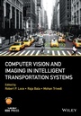 Cover: Computer Vision and Imaging in Intelligent Transportation Systems - Wiley-IEEE Press