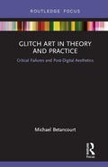 Cover: Glitch Art in Theory and Practice - Routledge