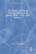 Bild: The Indian and Pacific Correspondence of Sir Joseph Banks, 1768-1820, Volume 3 - Routledge