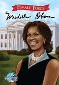 Cover: Female Force: Michelle Obama - Aardvark Global Publishing Company