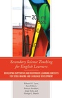 Cover: Secondary Science Teaching for English Learners - Rowman & Littlefield Publishers