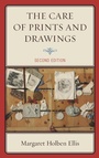 Cover: The Care of Prints and Drawings - Rowman & Littlefield Publishers