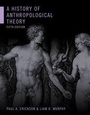 Cover: A History of Anthropological Theory, Fifth Edition - University of Toronto Press