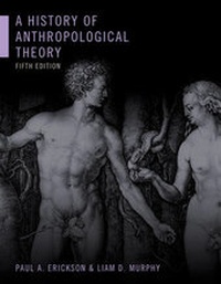 Enlarge image Cover: A History of Anthropological Theory, Fifth Edition - University of Toronto Press