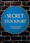 Cover: Secret Stockport - Amberley Publishing