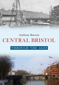 Abbildung von: Central Bristol Through the Ages - Amberley Publishing