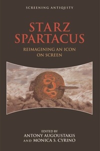 Enlarge image Cover: STARZ Spartacus - Edinburgh University Press