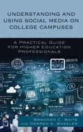 Cover: Understanding and Using Social Media on College Campuses - Rowman & Littlefield Publishers