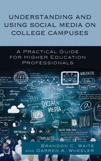 Enlarge image Cover: Understanding and Using Social Media on College Campuses - Rowman & Littlefield Publishers