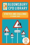 Cover: Bloomsbury CPD Library: Stretch and Challenge - Bloomsbury Education
