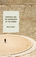 Cover: Euripides and the Boundaries of the Human - Lexington Books
