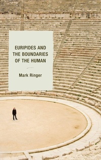 Enlarge image Cover: Euripides and the Boundaries of the Human - Lexington Books