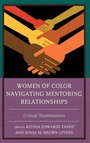 Cover: Women of Color Navigating Mentoring Relationships - Lexington Books