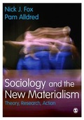 Cover: Sociology and the New Materialism - SAGE Publications Ltd